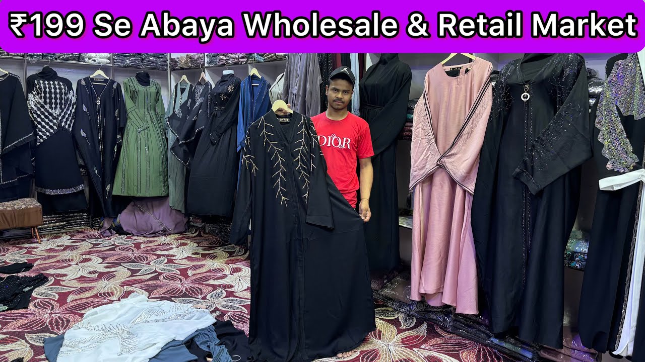 ₹199 Se Burqa & Abaya wholesale & Retail | Delhi Burqa Wholesale Market