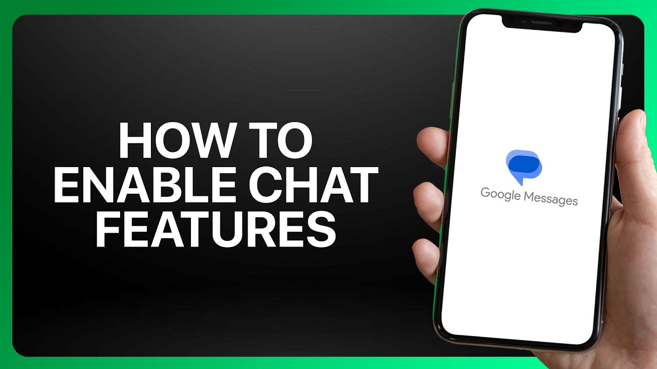 How To Enable Chat Features in Google Messages Tutorial