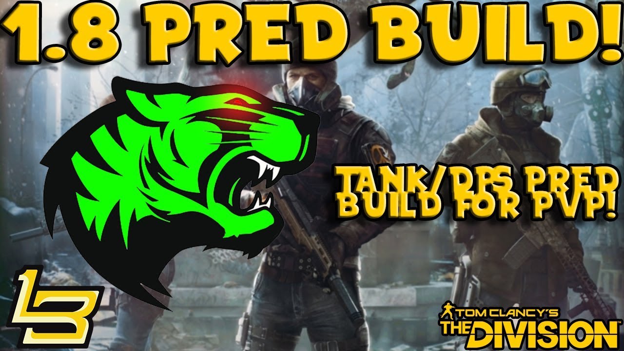 1.8 Tank/DPS Predator's Mark Build! (The Division)