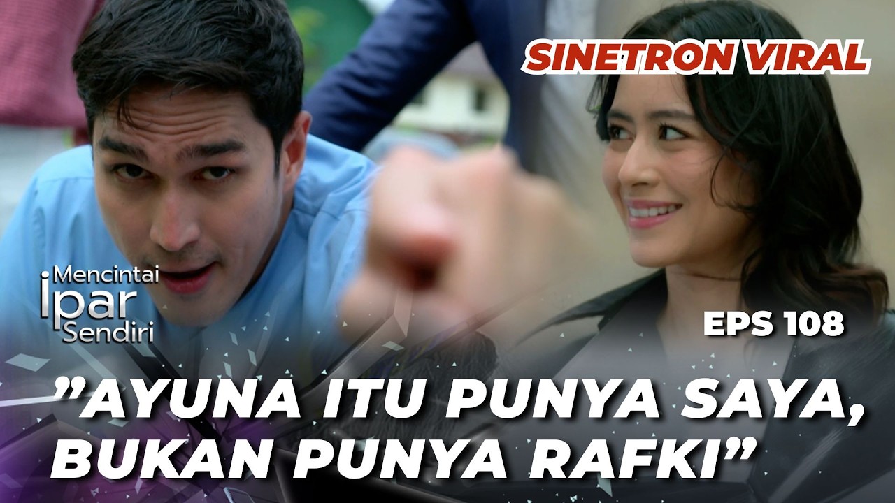 MENCINTAI IPAR SENDIRI EPS 108: APA RENCANA JAHAT YANG AKAN RAFKA LAKUKAN⁉️ - Marcel Chandrawinata