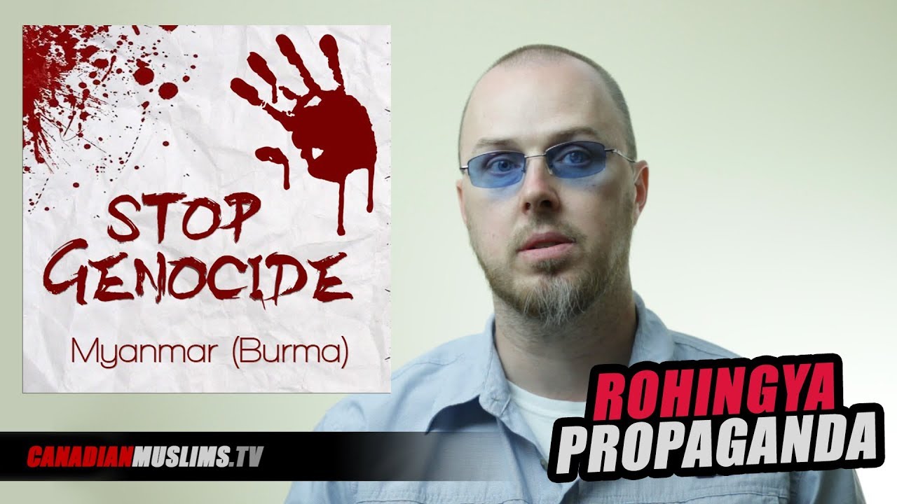 Rohingya Genocide And Propaganda: Persecution and False Images Dishonours the Victims.