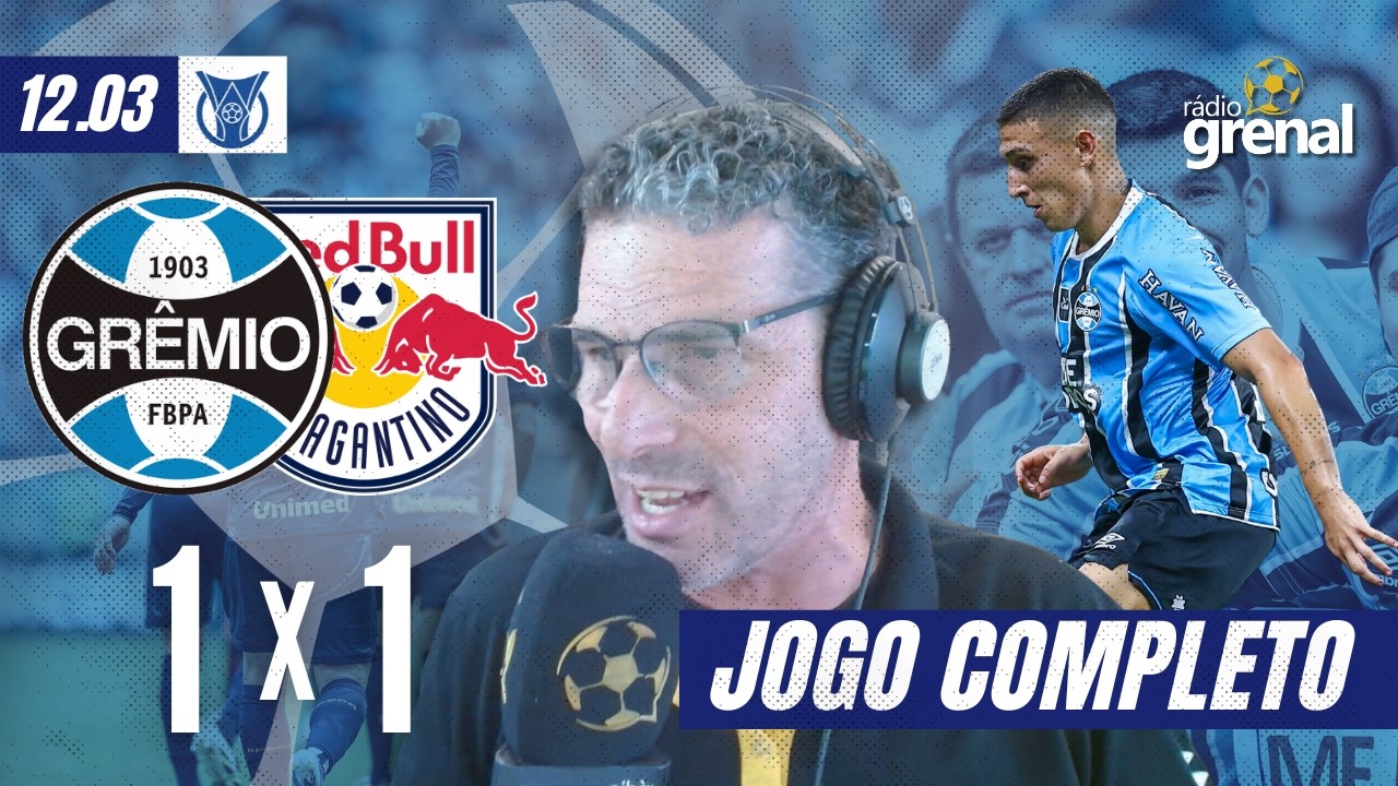 AO VIVO DA ARENA: GRÊMIO (1) X (0) RB BRAGANTINO | BRASILEIRÃO | 12/03/2026