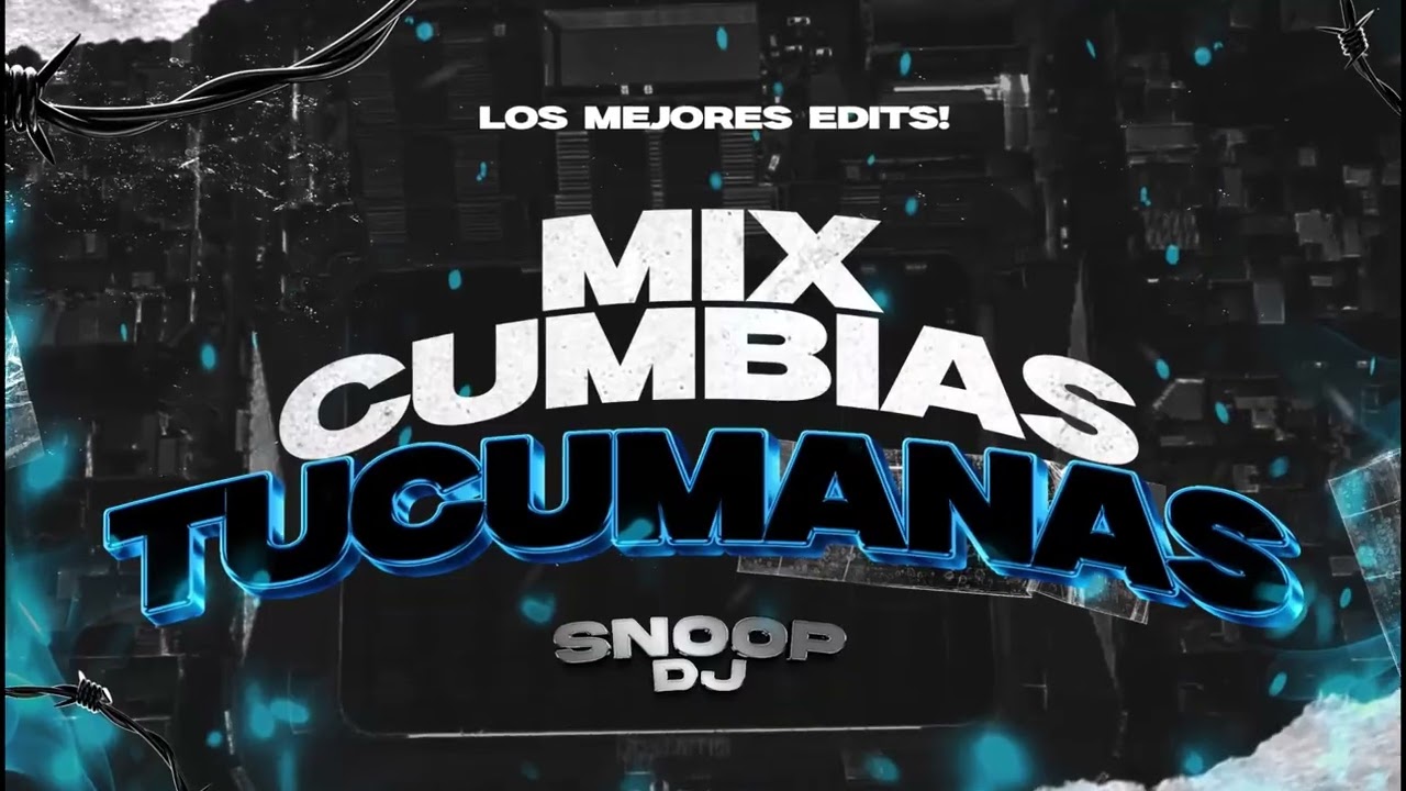 Mix Cumbias Tucumanas – Especial Para Navidad (Los Mejores Edits) – Snoop DJ