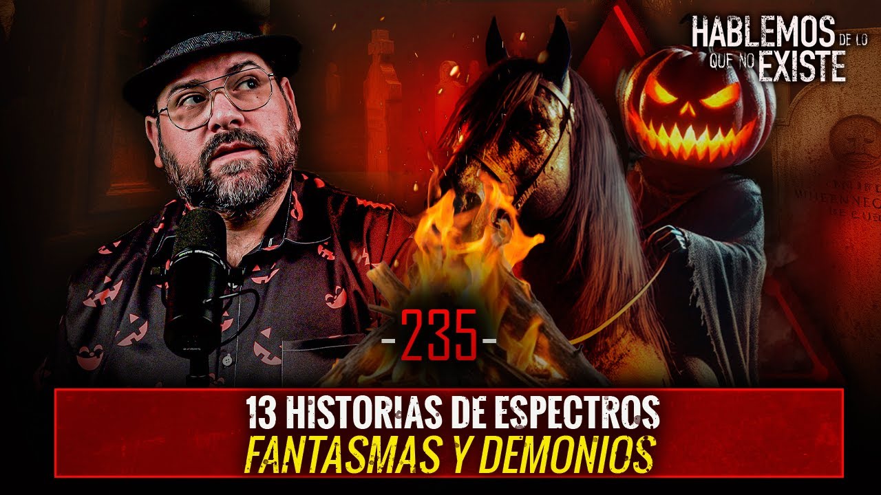 HALLOWEEN | 13 Historias de Espectros, Fantasmas y Demonios| EP 235 | EL NARRADOR