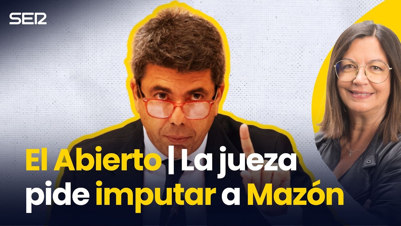La jueza de la DANA pide IMPUTAR a MAZÓN | El Abierto