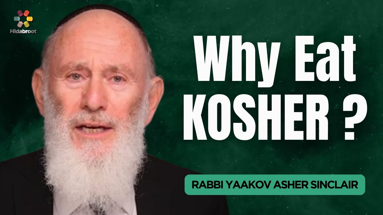 Why Eat Kosher? Parshat Shemini - Rabbi Yaakov Asher Sinclair