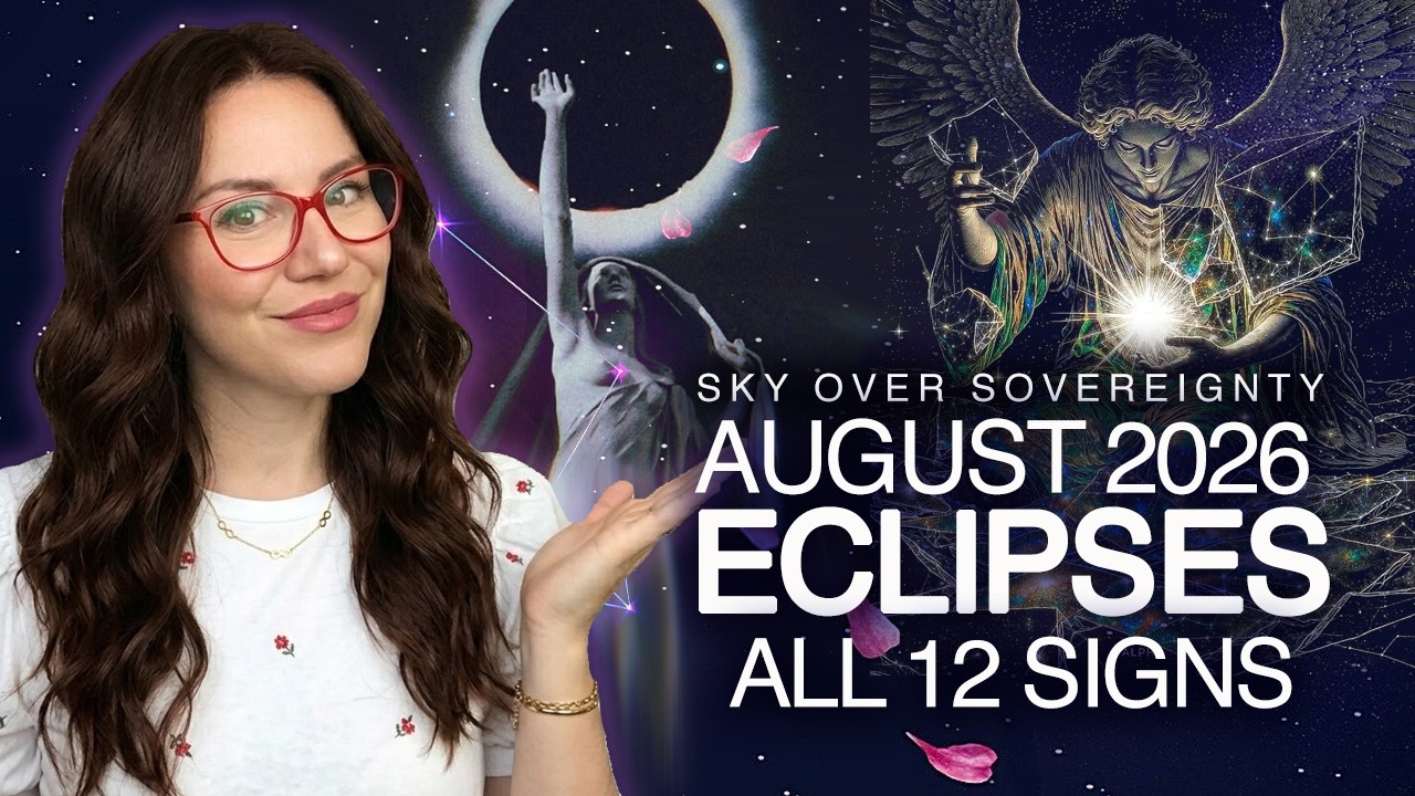 ECLIPSES August 2026! All 12 Signs! with Timestamps