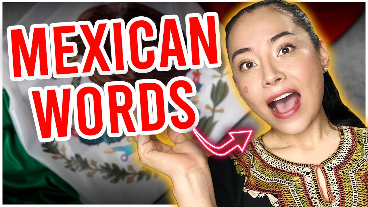 IMPRESS Mexicans by knowing these 10 (Secret) Spanish WORDS