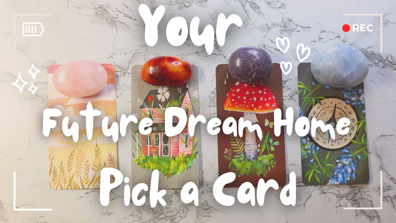 Your Future Dream Home 🔮🏠 Where/Location? What It Looks Like • Tarot Pick a Card
