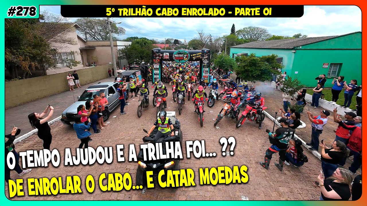 O TEMPO AJUDOU E A TRILHA FOI SHOW, DE ENROLAR O CABO E CATAR ALGUMAS MOEDAS PELO CHÃO - EP278