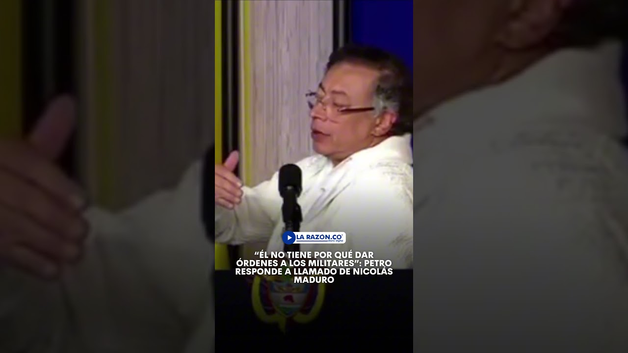 Petro rechaza llamado de Maduro a militares colombianos y defiende autonom&iacute;a de las Fuerzas Armadas