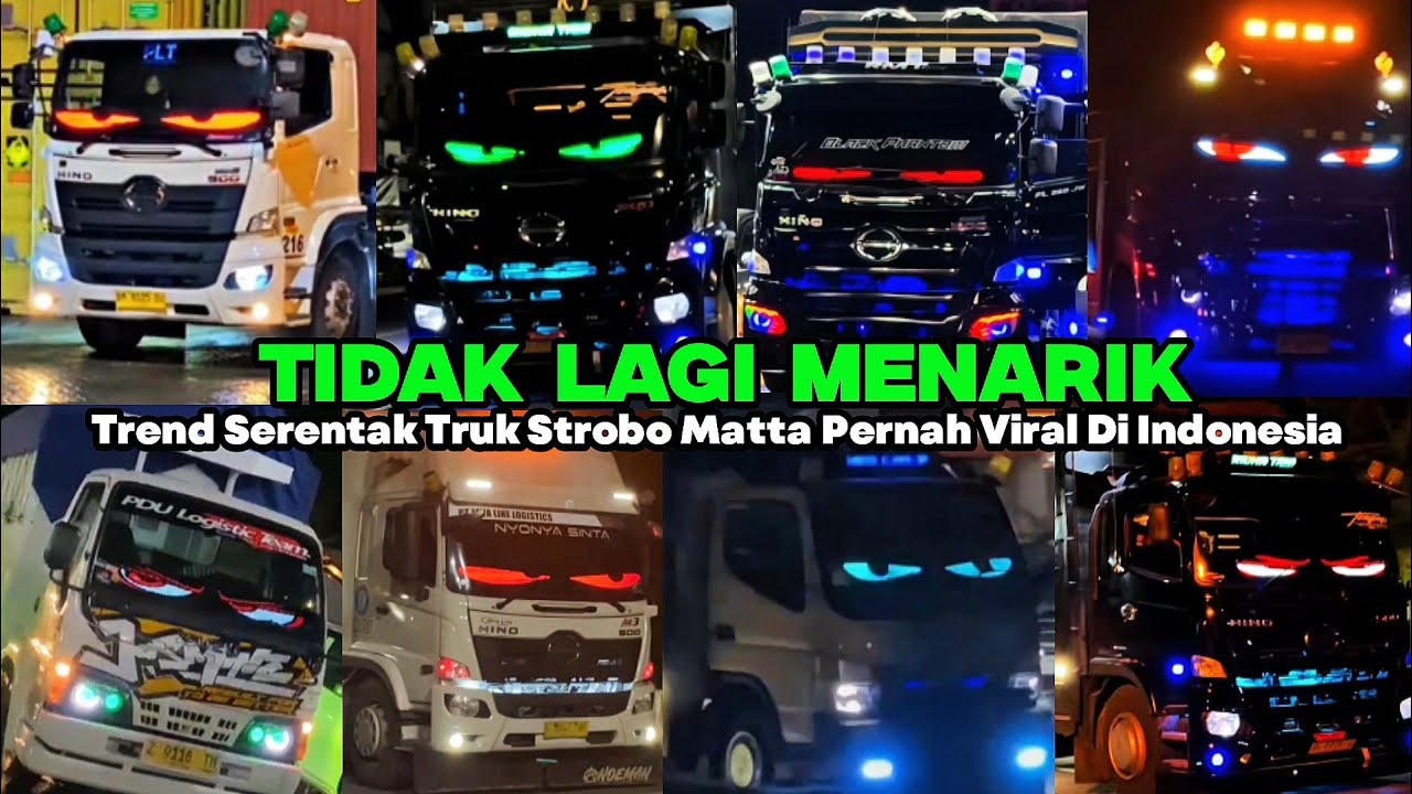 TIDAK LAGI MENARIK‼️NAMUN MASIH BANYAK PEMINATNYA, TREN SERENTAK TRUK STROBO MATA DI INDONESIA 