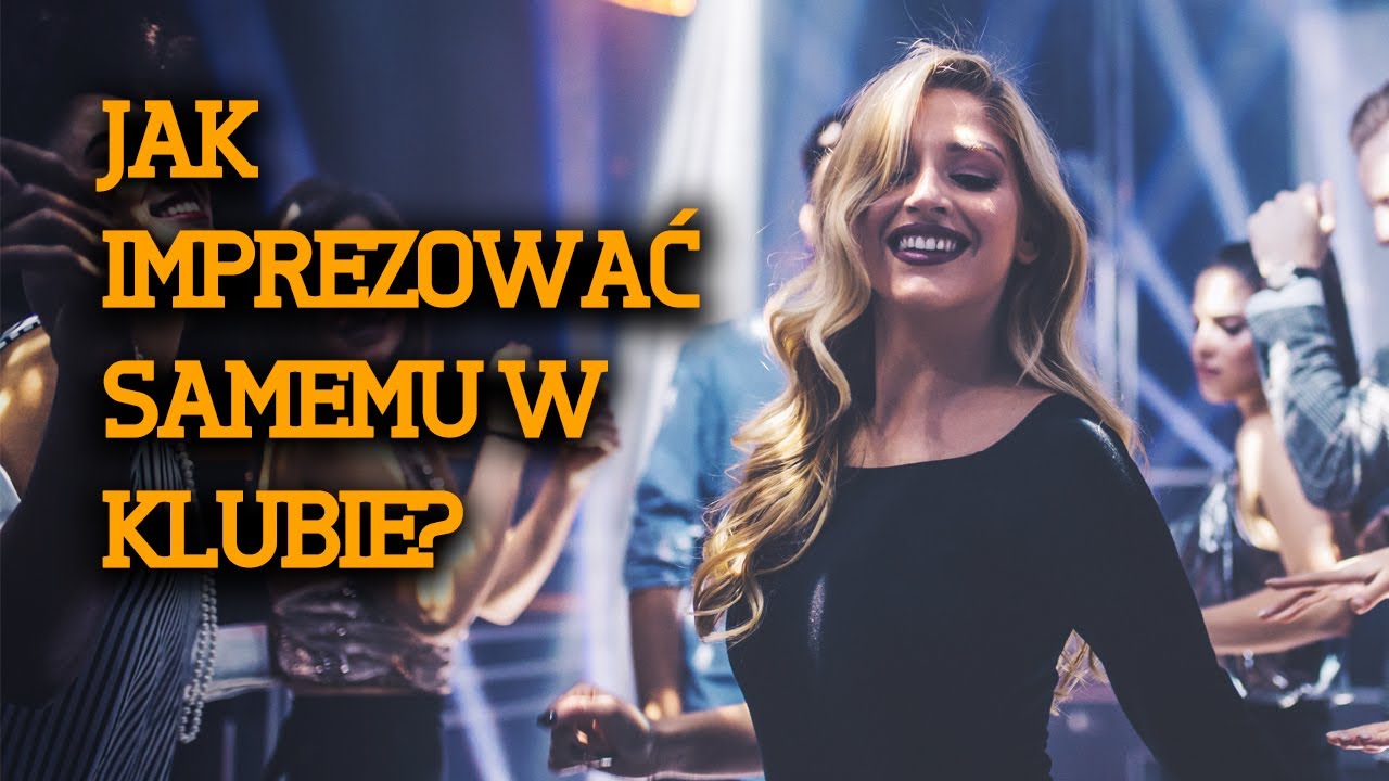 Jak Bawić się Samemu w klubie? 4 Proste Zasady