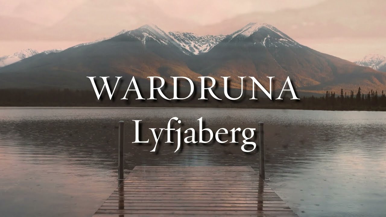 WARDRUNA - LYFJABERG Norse Lyrics & English Translation  - The Sacred Mortal Life Journey
