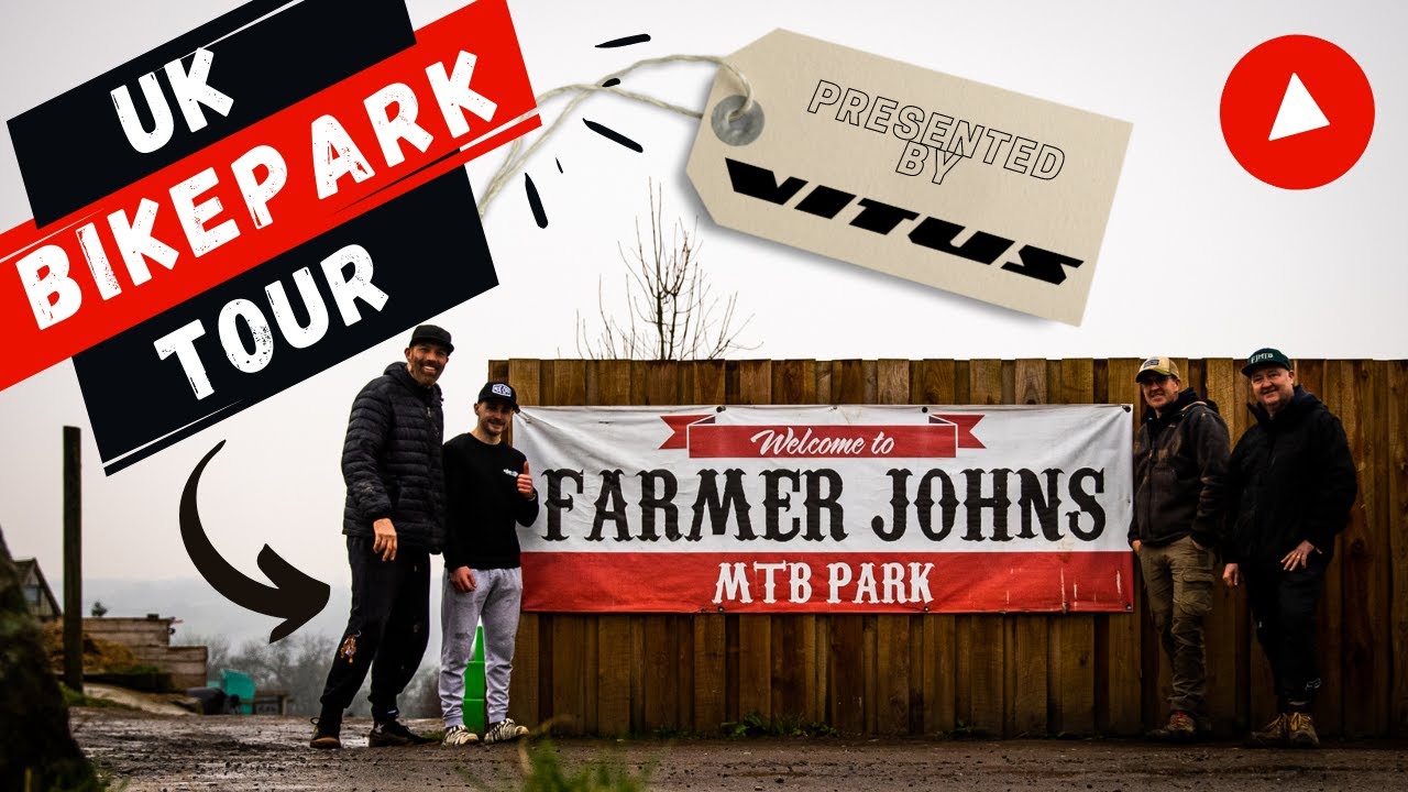 VITUS UK BIKE PARK TOUR EP//1 FARMER JOHNS