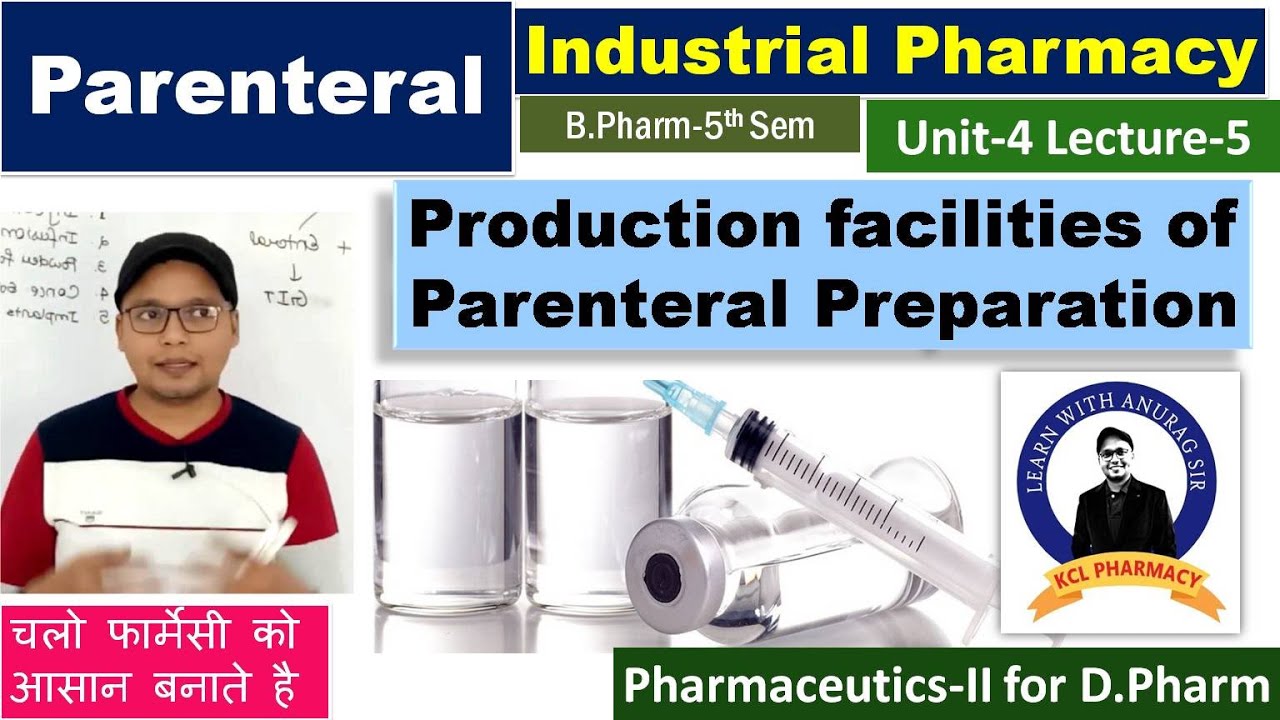 Production facilities of Parenteral Preparation | Aseptic Area | | L-5 Unit-4 | Industrial Pharmacy