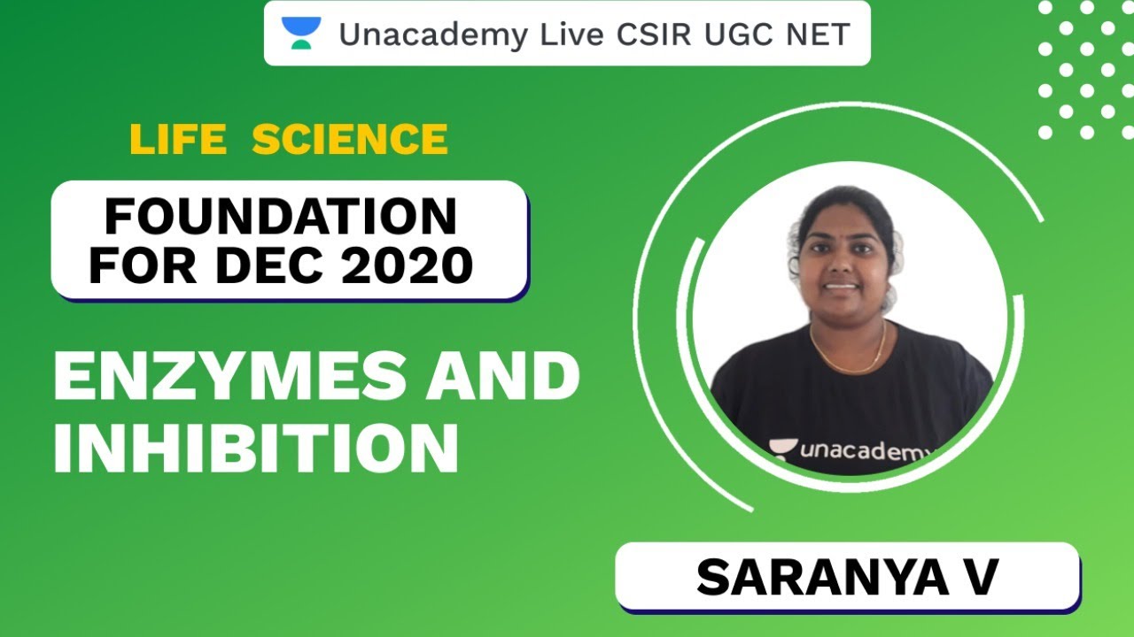 Фонд, декабрь 2020 г. | Ферменты и ингибирование | Науки о жизни | CSIR UGC NET 2020 | Саранья