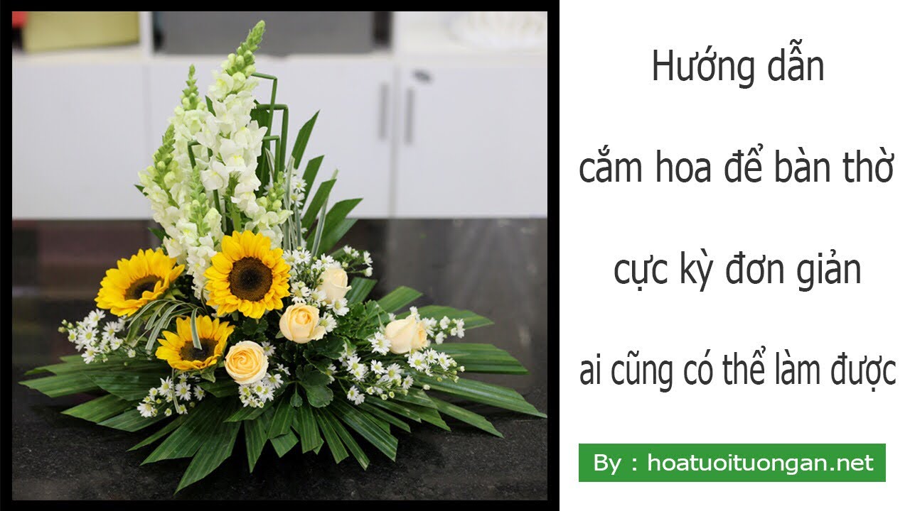 Hướng dẫn cắm hoa để bàn thờ cực kỳ đơn giản | cách cắm hoa dâng bàn thờ | hoa tươi Tường An