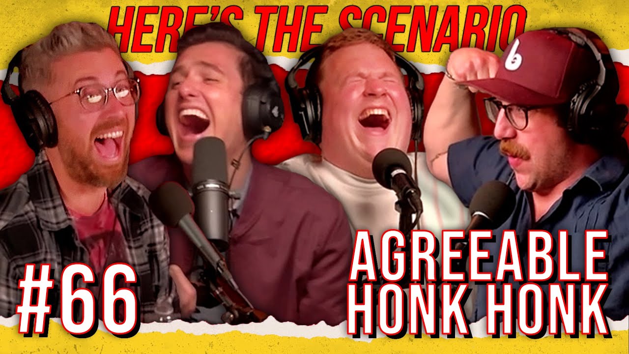 EP #66: Agreeable Honk Honk (with Ian Fidance) | Here's The Scenario Podcast
