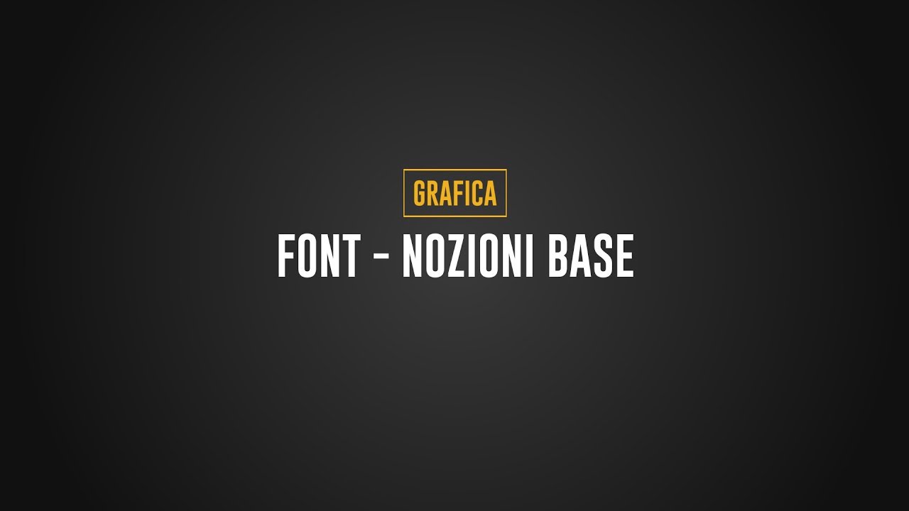 font nozioni base - grafica