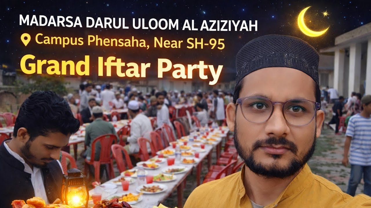 #Iftar Party at Madrasa Darul Uloom Al Aziziyah | Campus Phensaha Near SH-95 | Ramadan Vlog 🌙