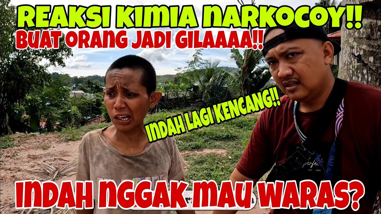 INDAH NGGAK MAU WARAS?? REAKSI KIMIA NARKOCOY MENGGILAAAAA