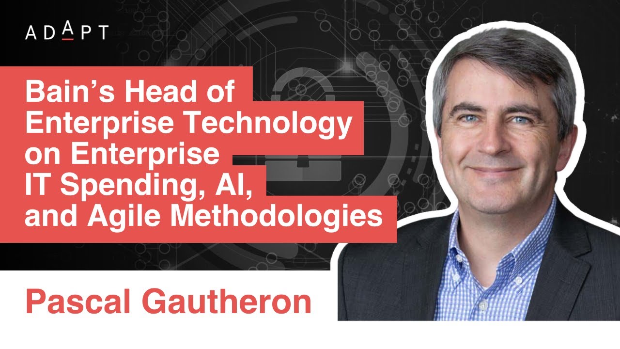 Bain&rsquo;s Head of Enterprise Technology on Enterprise IT Spending, AI, and Agile Methodologies