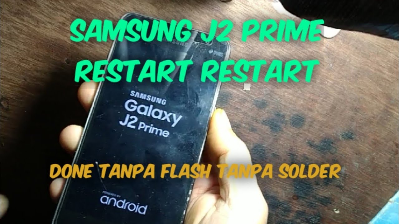Samsung j2 prime restart terus menerus