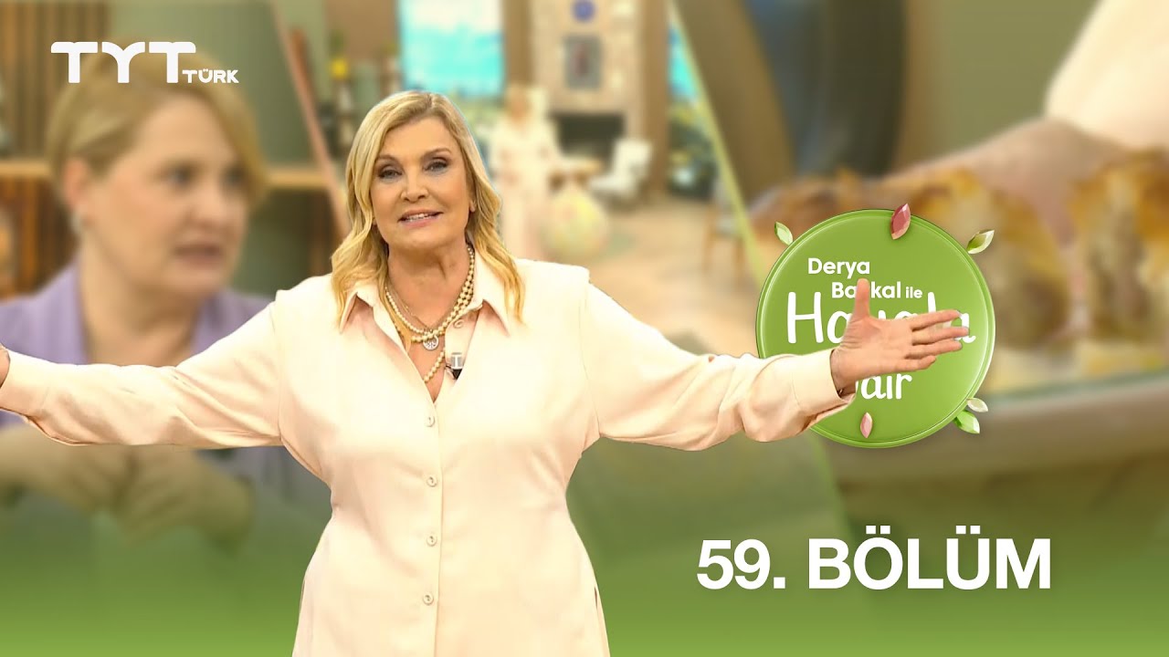 Derya Baykal ile Hayata Dair | 59. Bölüm (3 Haziran 2025)
