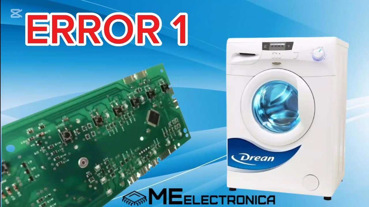 ⚠️Error 1 lavarropas Drean E1. Diagnóstico y reparación de plaqueta