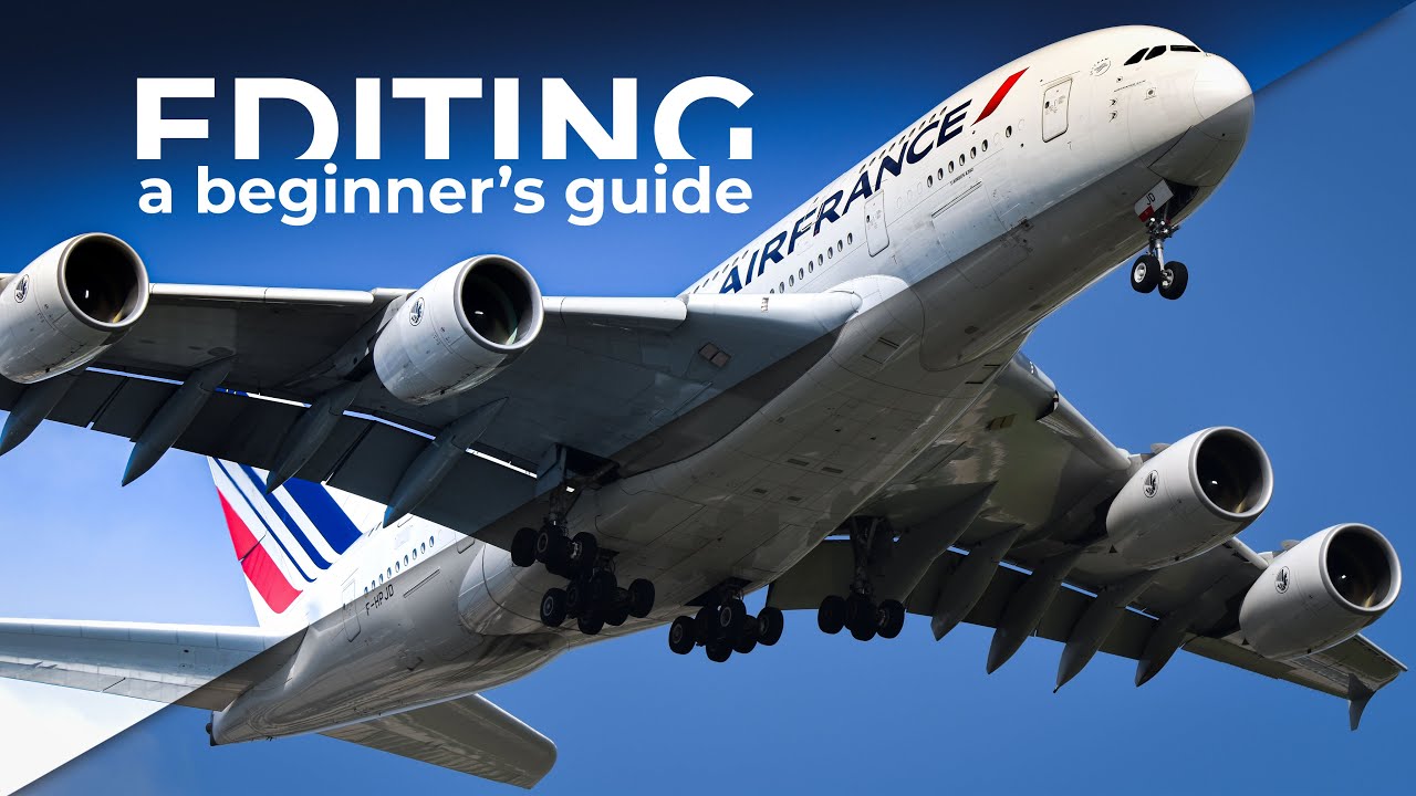 How to: Editing Your Aviation Pictures - Beginner's Editing Guide
