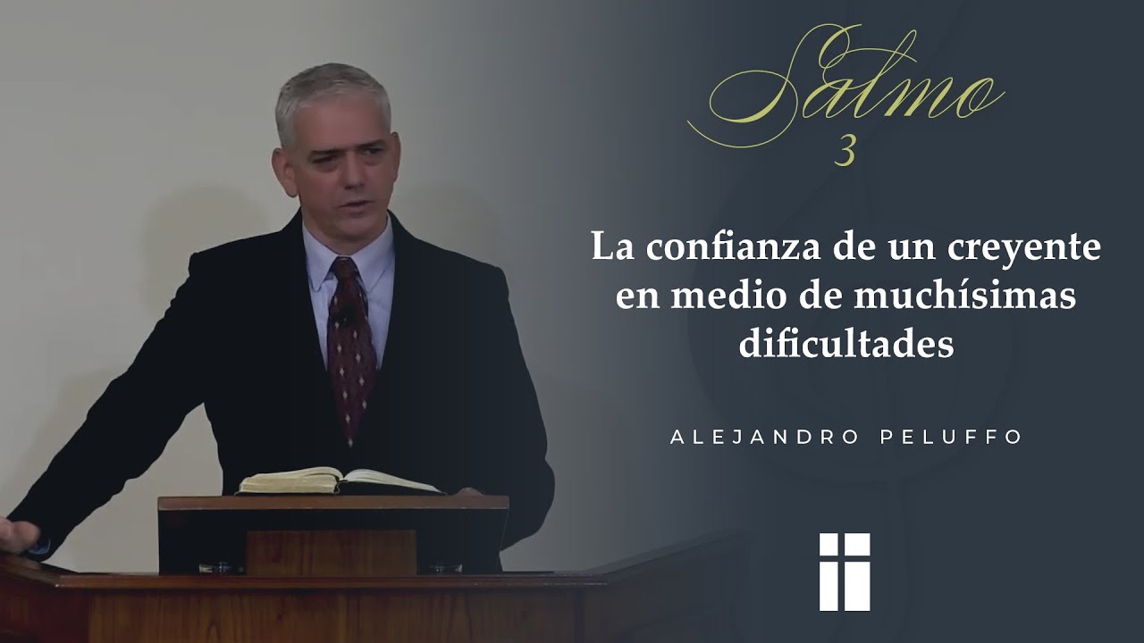 La confianza de un creyente en medio de muchísimas dificultades - Alejandro Peluffo - IBML