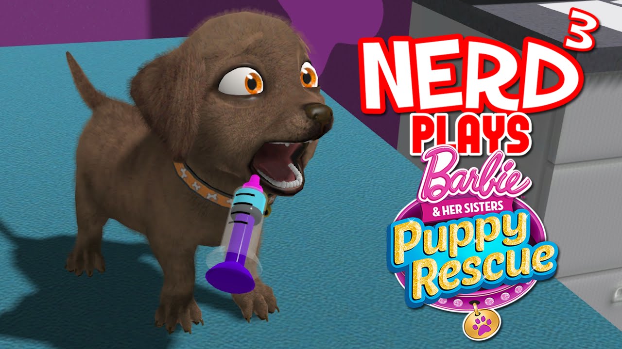 Nerd&sup3; Plays... Barbie and Her Sisters Puppy Rescue