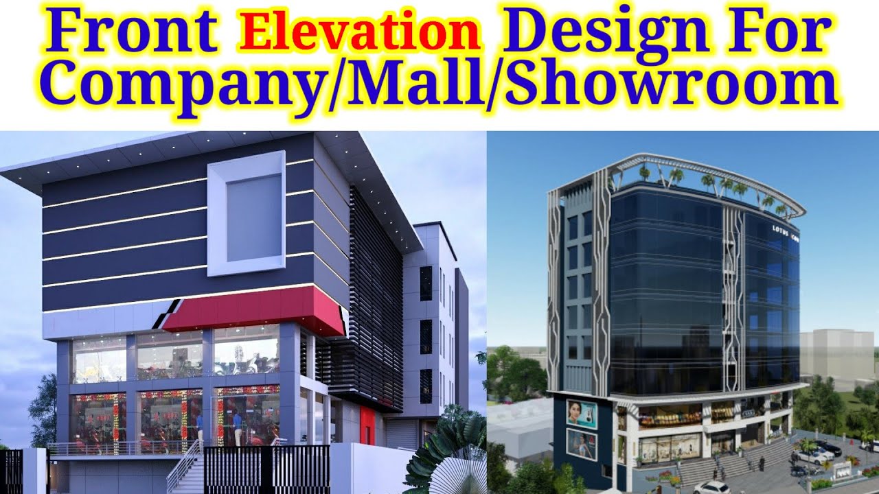 Top 40+ Front Elevation Design For Company/Mall/Showroom/Super Market.।।