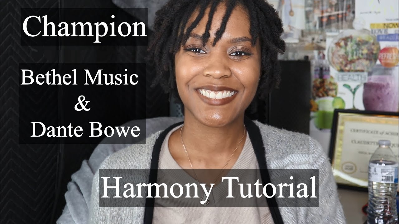 Champion | Bethel Music & Dante Bowe | Harmony Tutorial