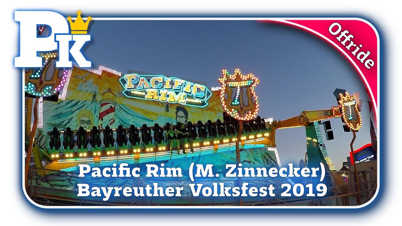 Pacific Rim (M. Zinnecker) - Offride - Bayreuther Volksfest 2019