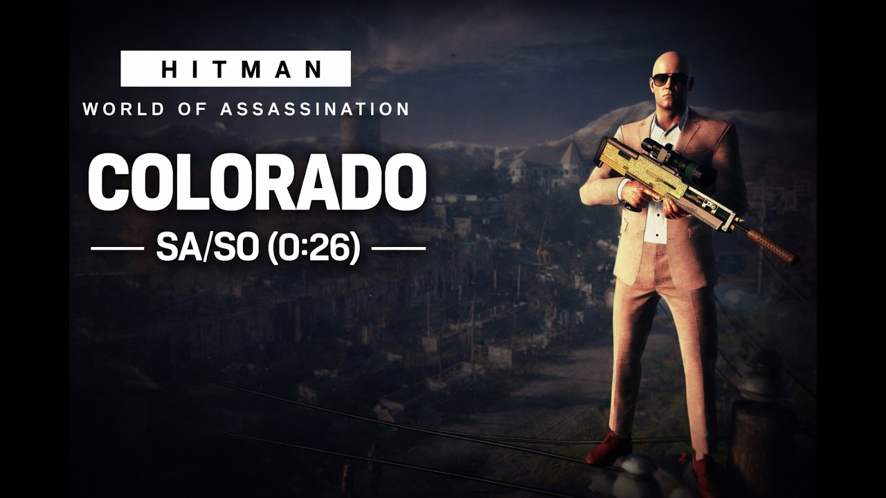 Hitman 3 - Colorado : SA/SO (0:26)