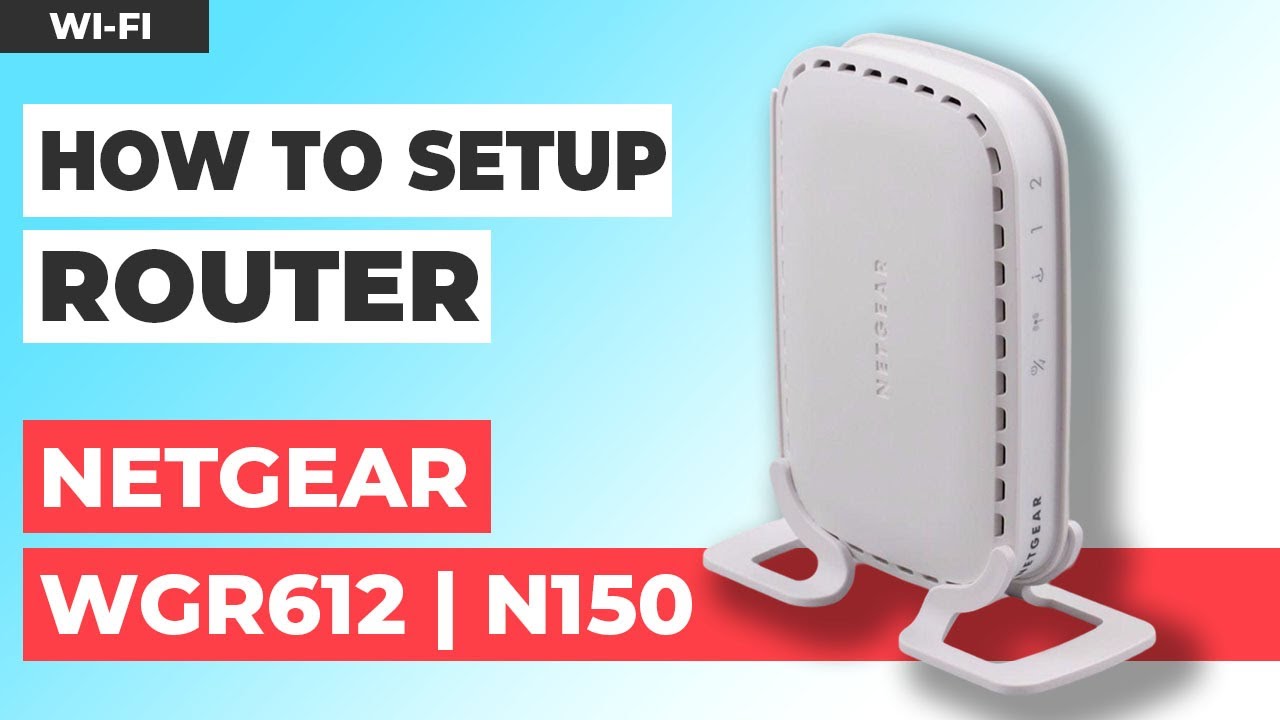 ✅ How to Set up NETGEAR WGR612 | How to Set Up NETGEAR N150 WiFi Router