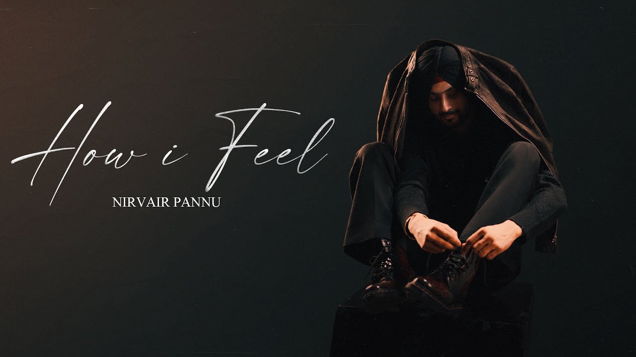 How I Feel - Nirvair Pannu (Official Song) Arsh Heer | Juke Dock