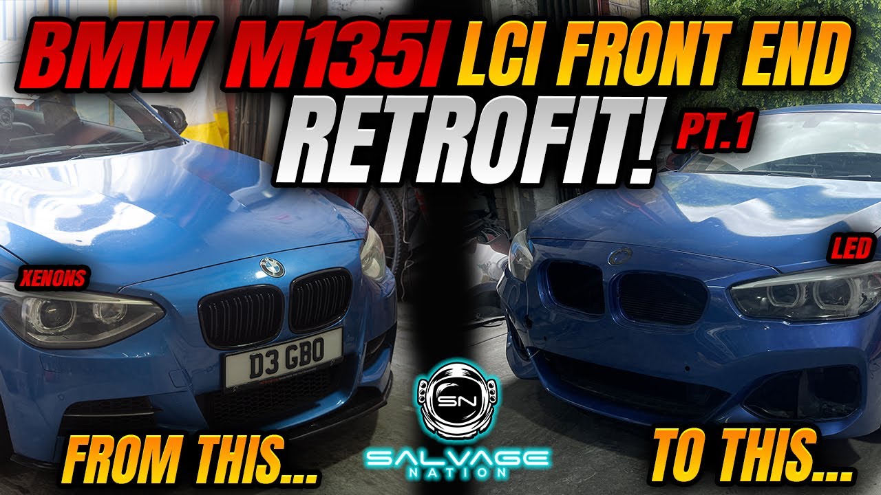 CONVERTING XENONS TO LED HEADLIGHTS AND LCI FRONT END TO MY STAGE 2+ BMW M135I - PART 1