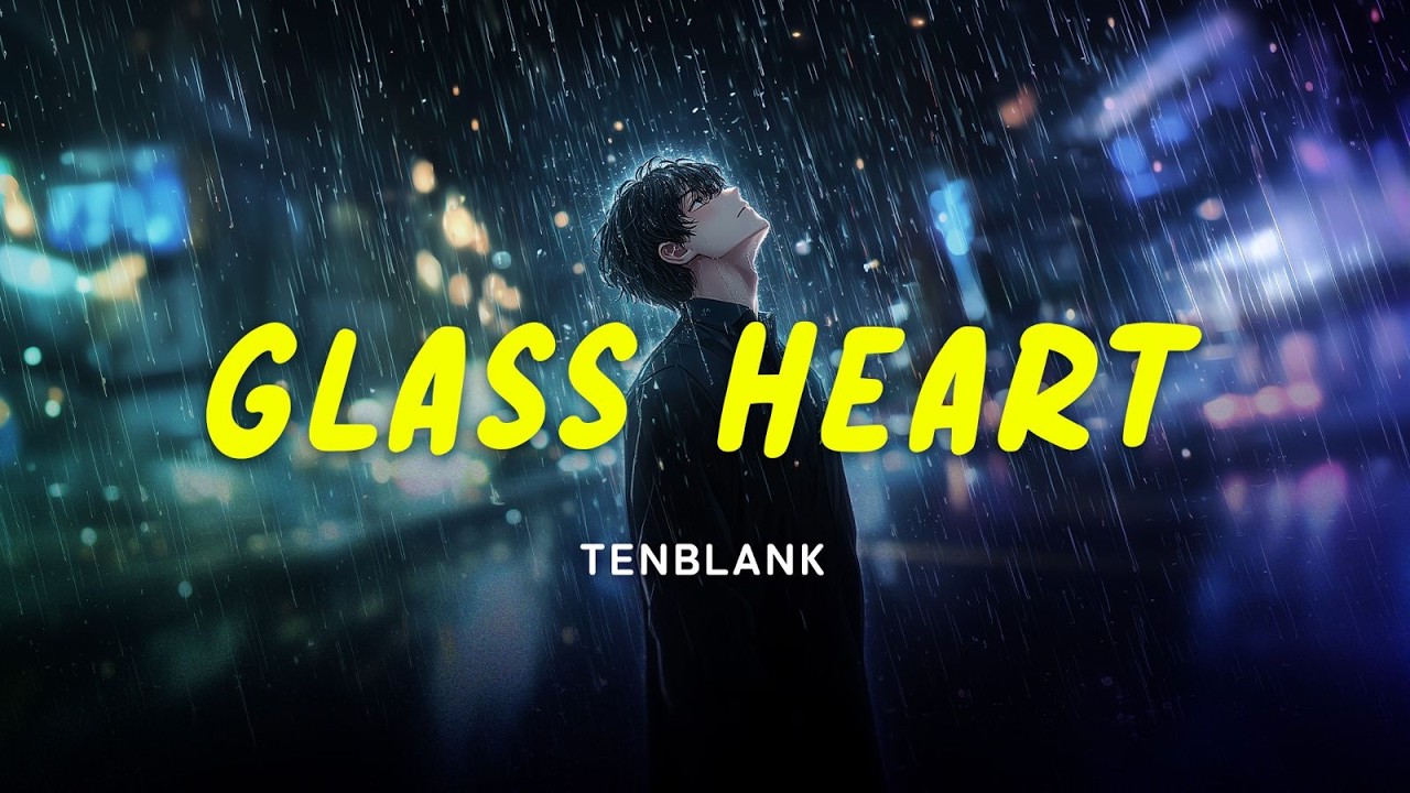 TENBLANK - Glass Heart [Lyrics Video | J-Pop | Kan | Rom | Eng Lyrics]