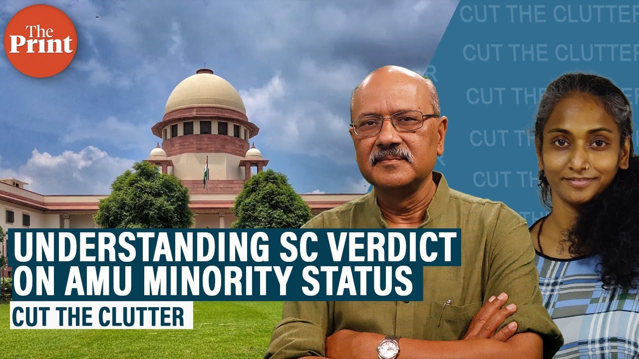 5 key questions on Supreme Court's verdict on AMU minority status- Shekhar Gupta with Bhadra Sinha