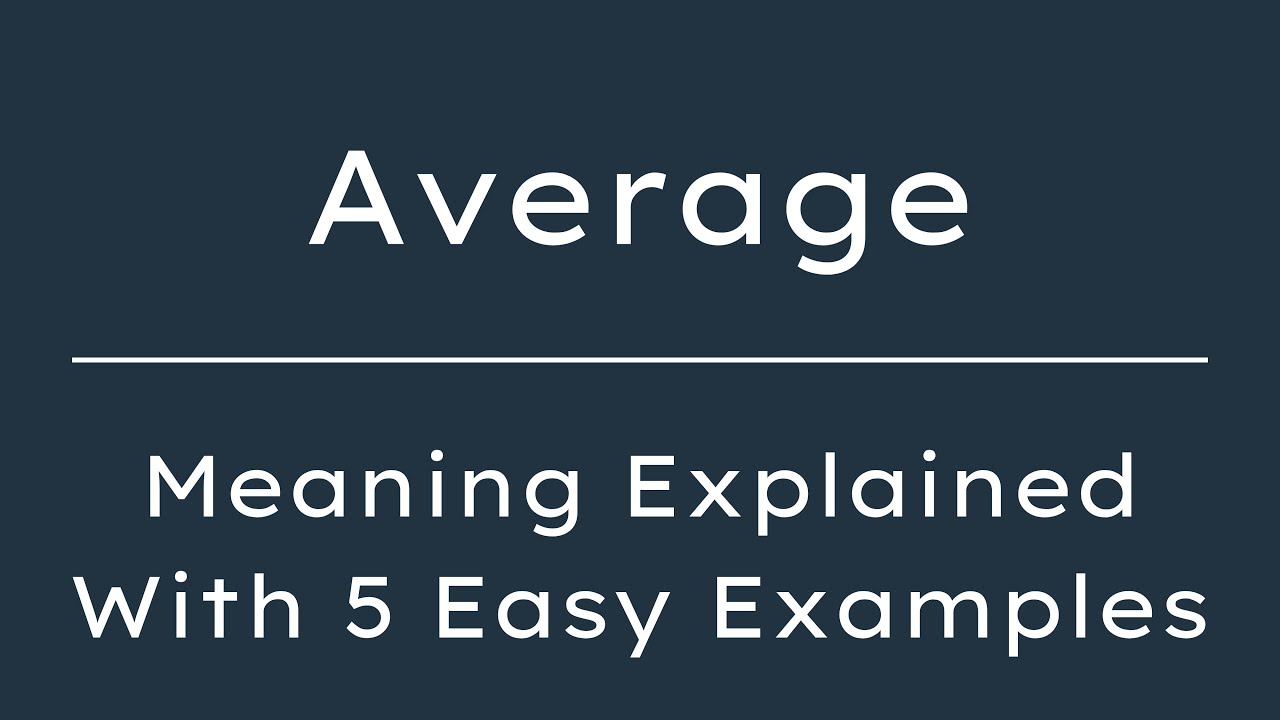 What does Average mean? Average Meaning in English With 5 Example Sentences