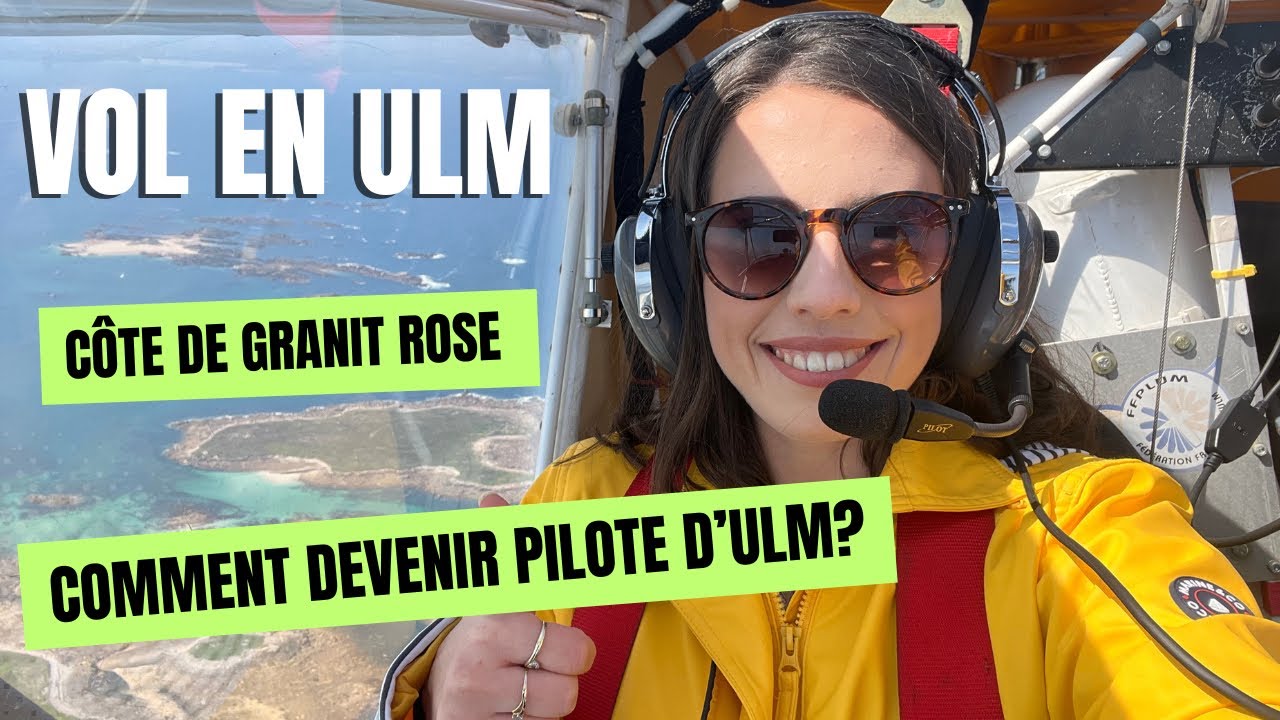Comment devenir pilote d'ULM? Vol au dessus de la côte de granit rose