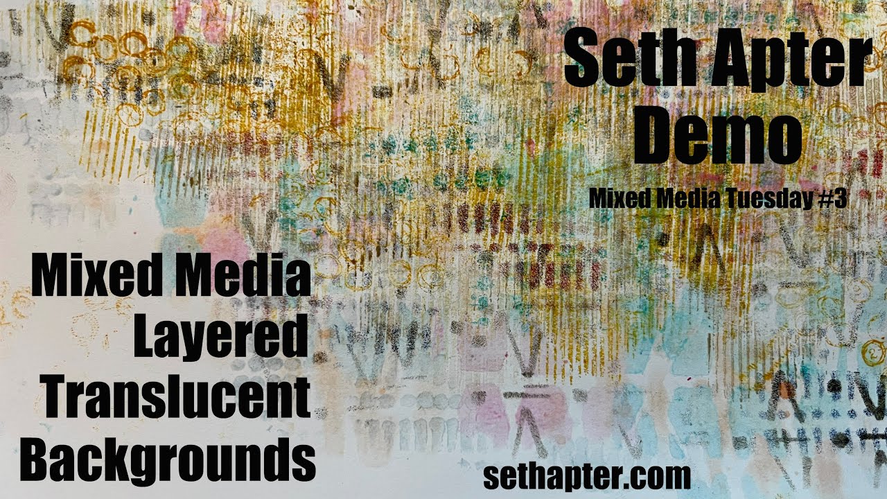 Seth Apter Translucent Mixed Media Backgrounds