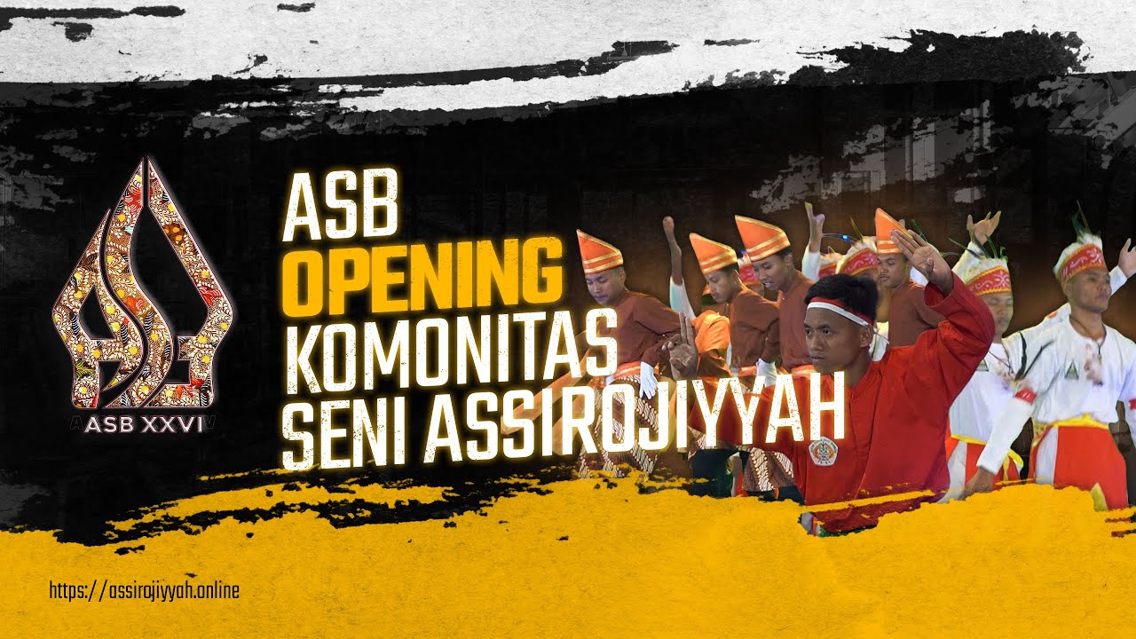 Opening || ASB ( Apresiasi Seni Dan Budaya ) 2025 || Pondok Pesantren Assirojiyyah Kajuk Sampang