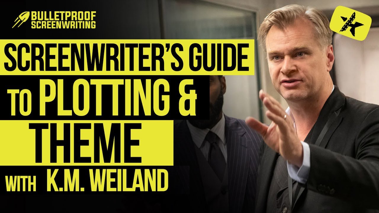 Screenwriter's Guide to Plotting & Theme with K.M. Weiland
