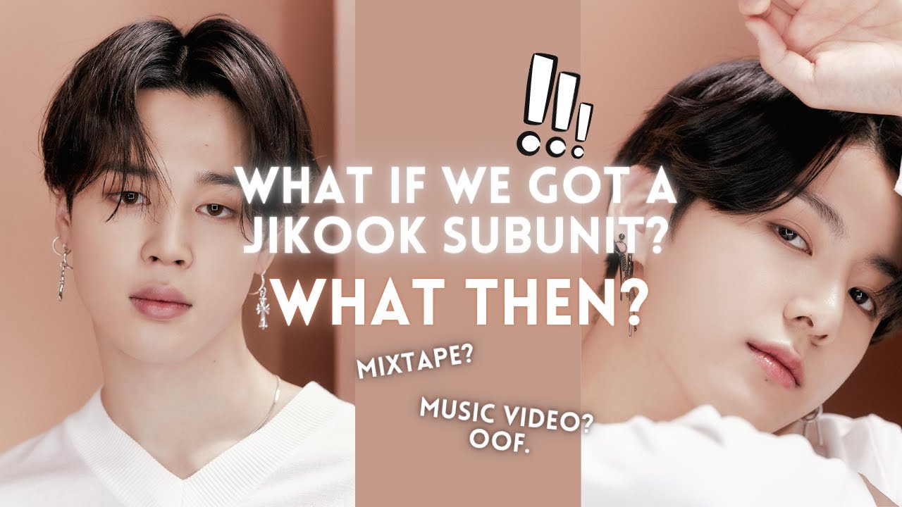 What if we got a Jikook subunit? What then?