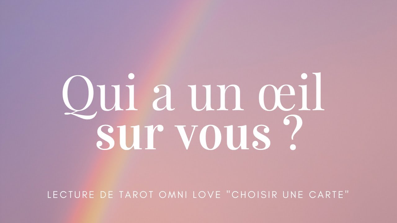 Qui a un oeil sur vous ?  Tirage Intemporel