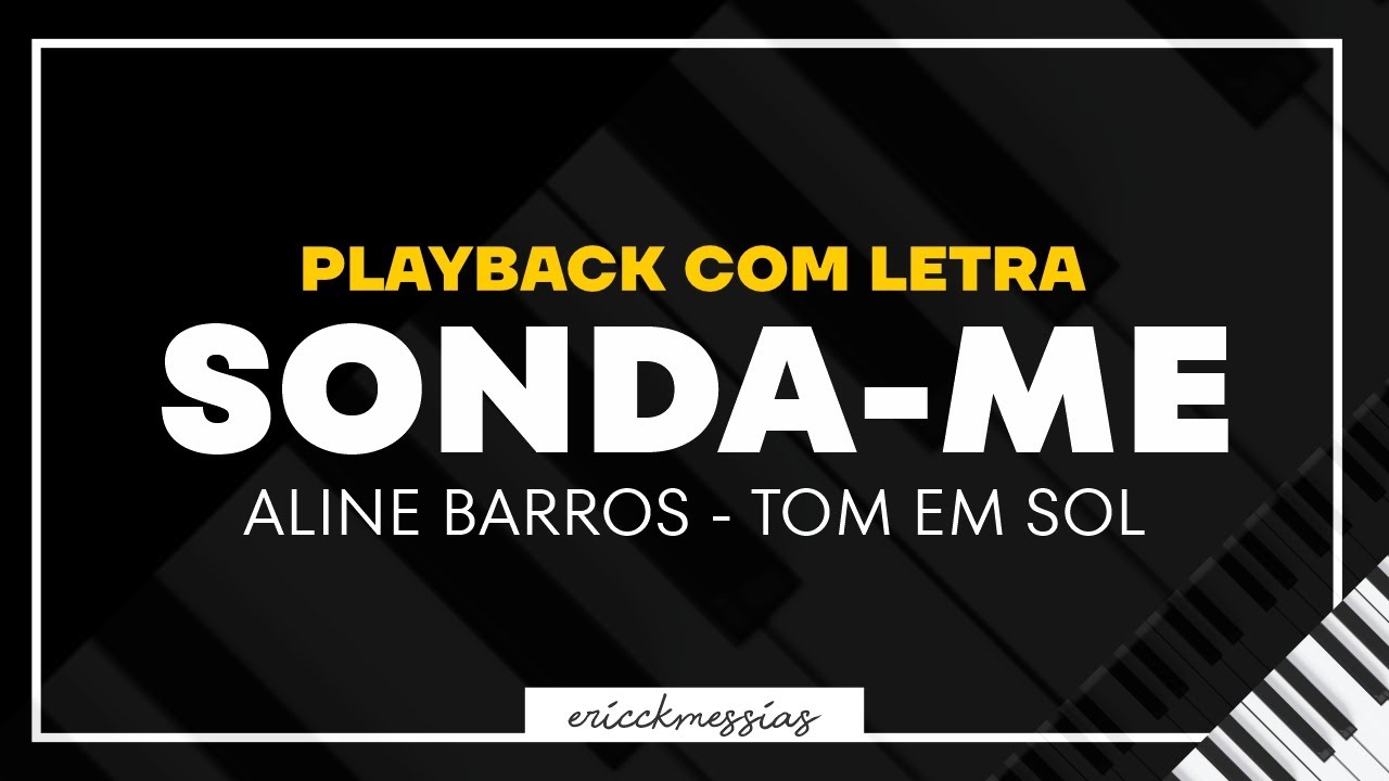 🎙Sonda-me, Usa-me - Aline Barros | Playback com letra [ Tom em Sol [ G ]